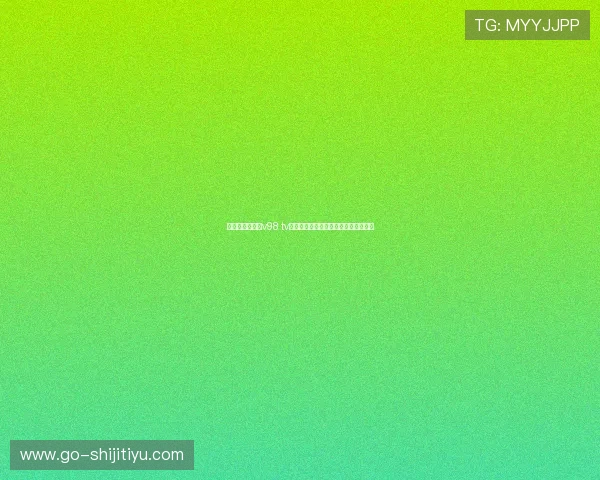 艾尚体育官网许v98 tv如何快速找到优质影视内容的实用技巧 艾尚体育官网许v98 tv如何快速找到优质影视内容的实用技巧